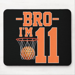 Bro Im 11 Years Old Basketball Player 11th Birthda Mouse Pad