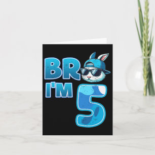 Bro I'm 5 Birthday Boy 5th Matching Easter Bunny R Card