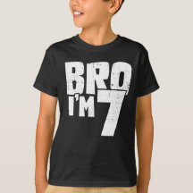 Bro I'm 7 Birthday for Boy or Girl