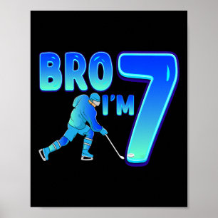 Bro I'm 7 Ice Hockey Lover 7th Birthday Party Kids Poster