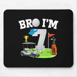 Bro I'm 7 Year Old Golf Theme 7th Birthday Golf Go Mouse Pad