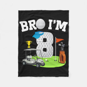 Bro I'm 8 Year Old Golf Theme 8th Birthday Golf Go Fleece Blanket
