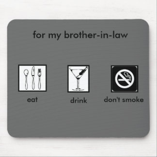 Bro-In-Law Stop Smoking! Mouse Pad