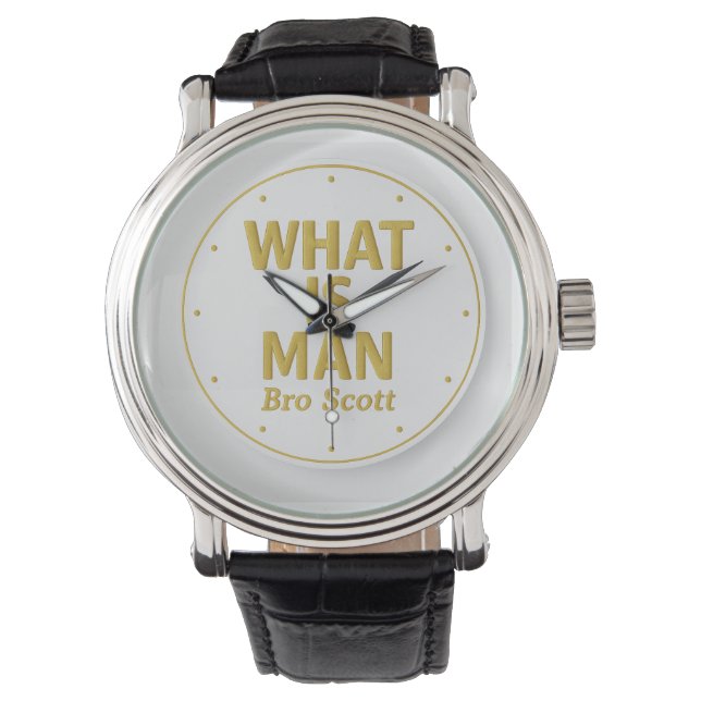 Bro Leo WHAT IS MAN Men black leather strap Watch (Front)