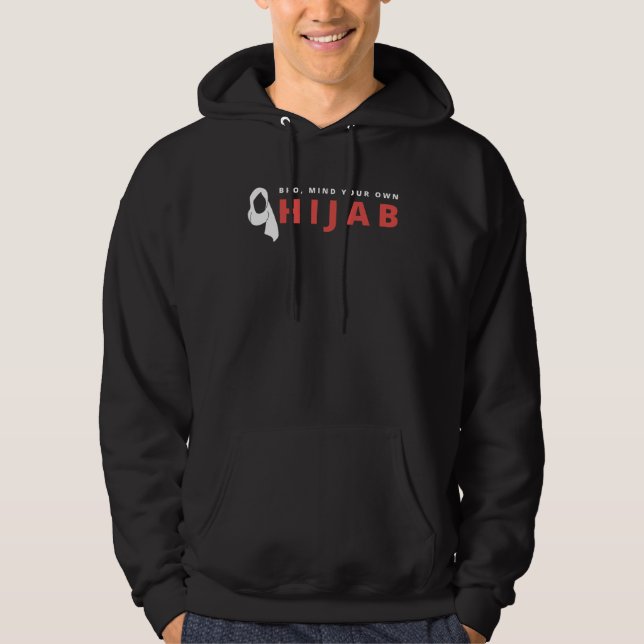 Bro Mind Your Own Hijab Muslim Islam Religion Alla Hoodie (Front)