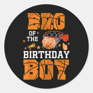 Bro Of The Birthday Boy Basketball B-day Decoratio Classic Round Sticker
