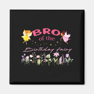 Bro Of The Birthday Fairy Little Girl Magical Fami Magnet