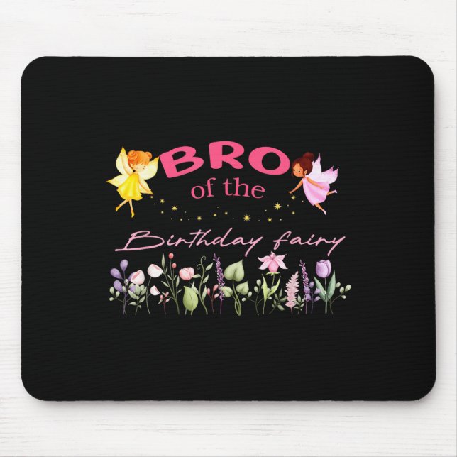 Bro Of The Birthday Fairy Little Girl Magical Fami Mouse Pad (Front)