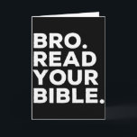 Bro Read Your Bible Bruh Religious Christian Faith Card<br><div class="desc">Bro Read Your Bible Bruh Religious Christian Faith Reminder</div>