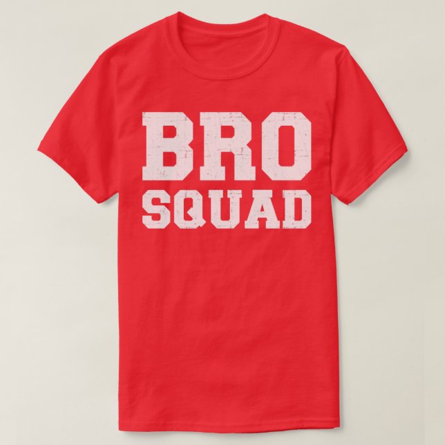 Bro squad for brothers T-Shirt (Design Front)