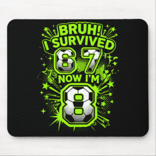 Bro Survived 6 7 8 Soccer Player 8th Birthday Mouse Pad
