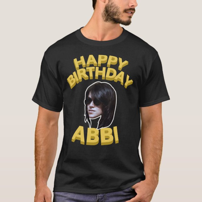 Broad City Happy Birthday Abbi T-Shirt Classic T-S (Front)
