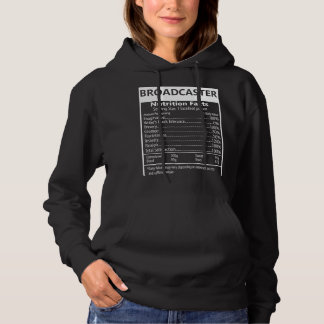 Broadcaster Nutrition Facts Sarcastic Graphic Hoodie