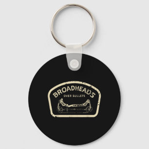 Broadheads Over Bullets Funny Bow Hunting Archery Key Ring