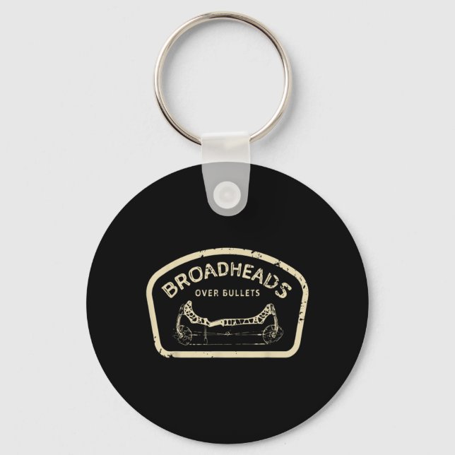 Broadheads Over Bullets Funny Bow Hunting Archery Key Ring (Front)
