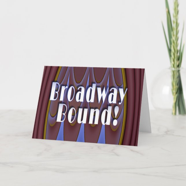 Broadway Bound! Card (Front)