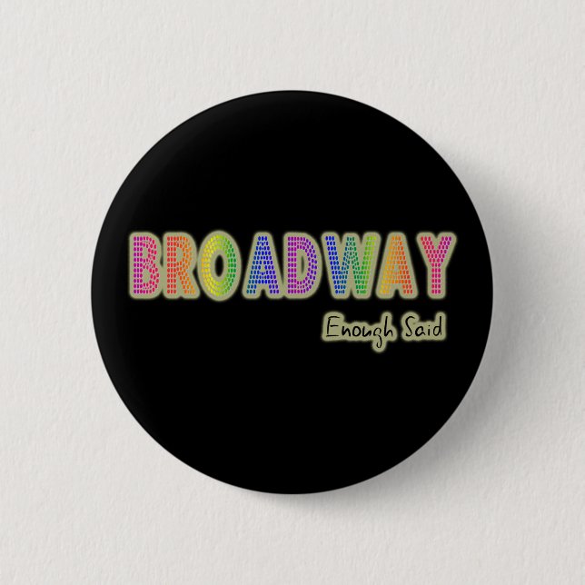 Broadway Enough Said Button (Front)
