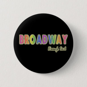 Broadway Enough Said Button