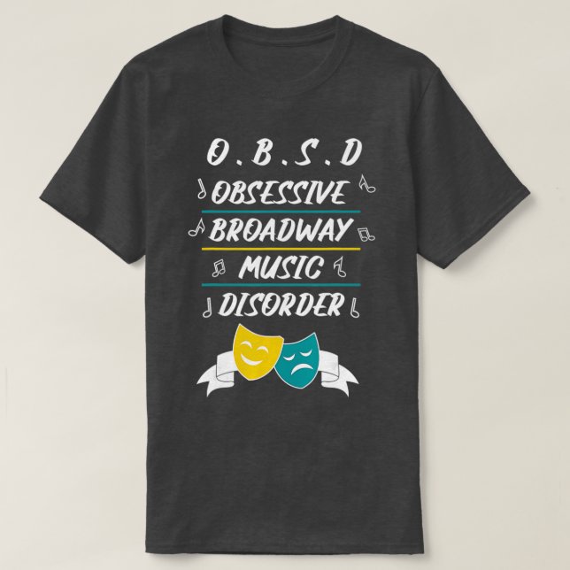 Broadway Musical Lover Theatre Nerd Gift  T-Shirt (Design Front)