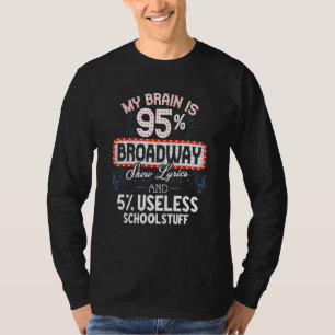 Broadway Shows Broadway Theatre Broadway Theatre T-Shirt
