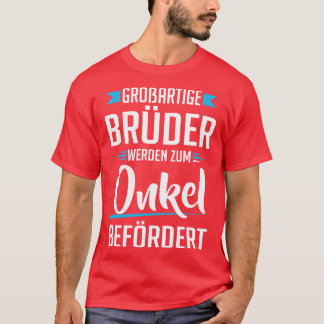 Broartige bruder werden zum onkel befordert T-Shirt