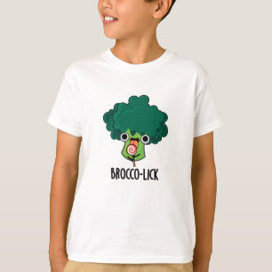 Brocco lick Funny Veggie Broccoli Pun  T-Shirt