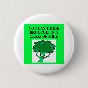 broccoli and milk joke 6 cm round badge