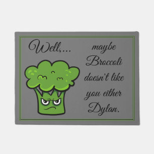Broccoli doesn't like you doormat
