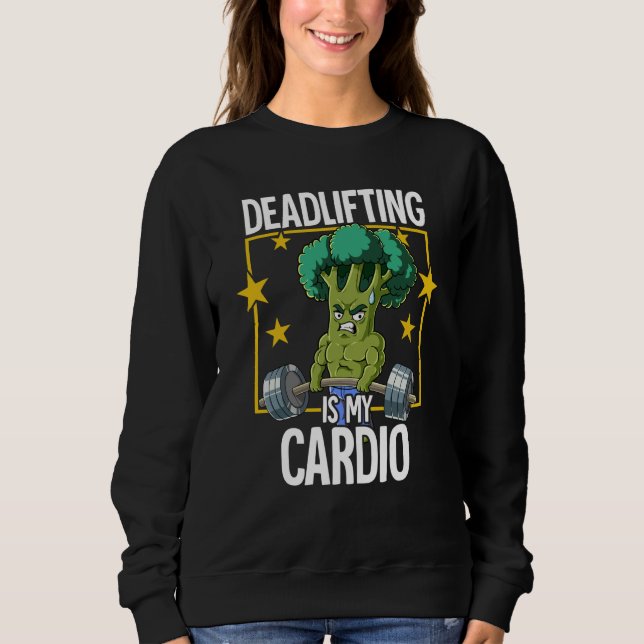 Broccoli Gym Weight Training Deadlift  1 Sweatshirt (Front)