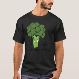 Broccoli Has Curly Hair Vegetable Pun T-Shirt