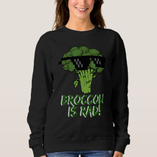 Broccoli Is Rad Sweatshirt