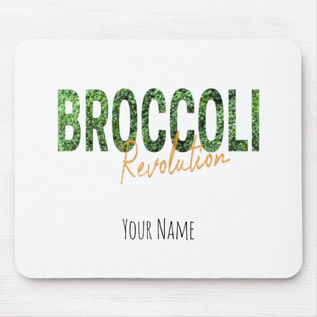 Broccoli Revolution Vegans Veggies and Vegetarian Mouse Pad (Front)