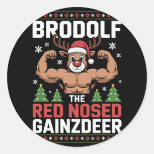 Brodolf The Red Nosed Gainzdeer Funny Christmas Gy Classic Round Sticker