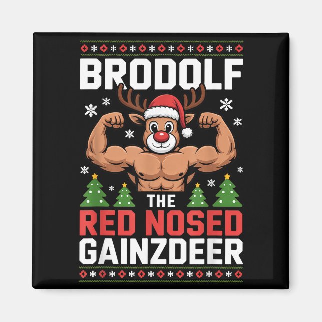 Brodolf The Red Nosed Gainzdeer Funny Christmas Gy Magnet (Front)