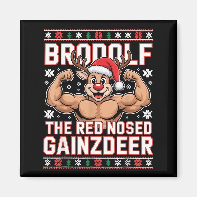 Brodolf The Red Nosed Gainzdeer Funny Xmas Gym Out Magnet (Front)