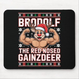 Brodolf The Red Nosed Gainzdeer Funny Xmas Gym Out Mouse Pad