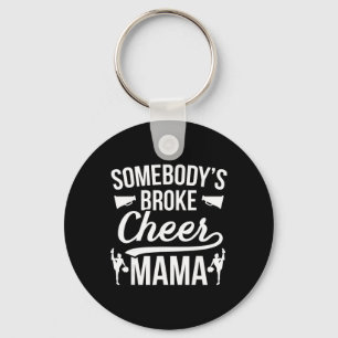 Broke Cheer Mama Cheer Mom Of A Cheerleader Mother Key Ring