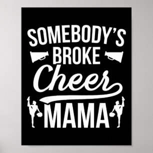 Broke Cheer Mama Cheer Mom Of A Cheerleader Mother Poster