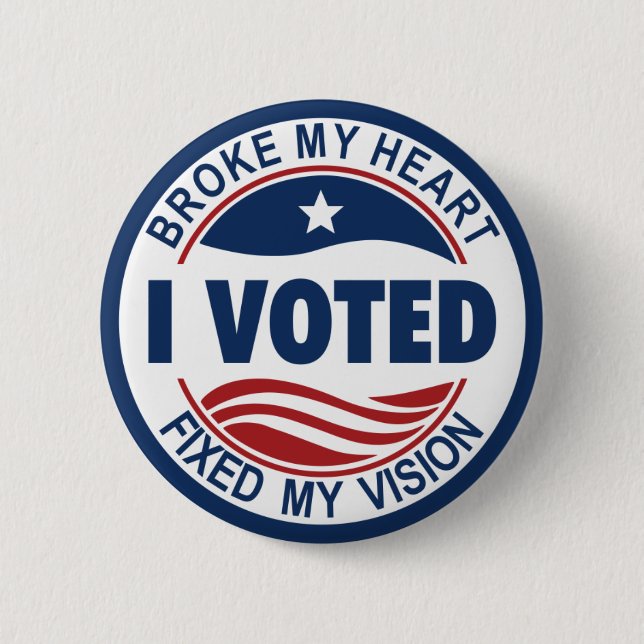 BROKE MY HEART FIXED MY VISION 6 CM ROUND BADGE (Front)