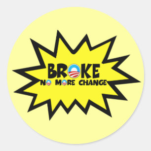 Broke,no more change anti Obama Classic Round Sticker