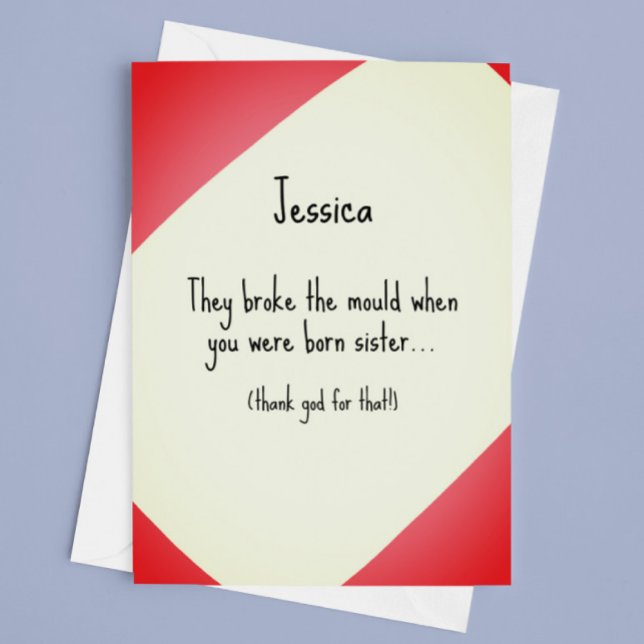 Broke the mould Sister Birthday  Card (Creator Uploaded)