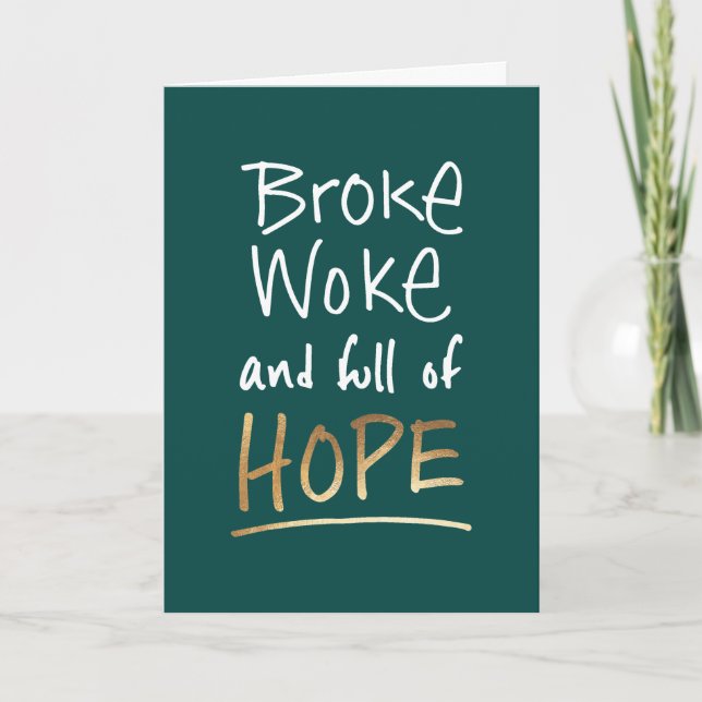 Broke Woke and Full of Hope Encouragement Card (Front)