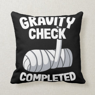 Broken Arm Get Well Soon Gravity Check Completed Cushion