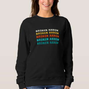 Broken Arrow Oklahoma Vintage Ok Retro Collection Sweatshirt
