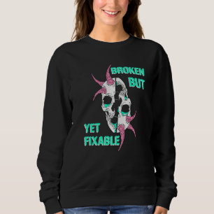 Broken But Yet Fixable Punk Heavy Metal Sweatshirt