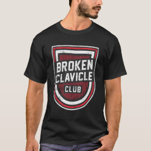 Broken Collarbone Clavicle Recovery Club Shoulder T-Shirt