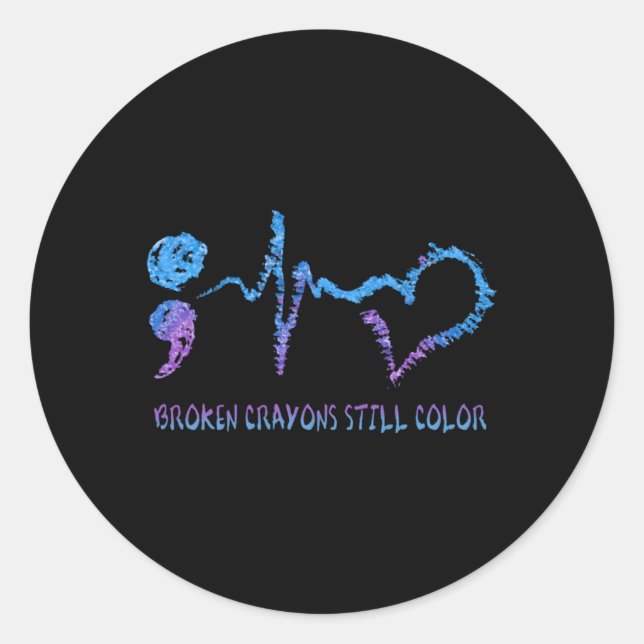 Broken Cra--Yons Still Colour Hear Semicolon He Be Classic Round Sticker (Front)
