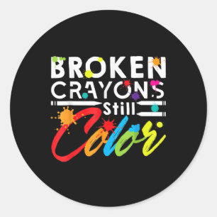 Broken Crayons Can Still Colour Kids Mental Health Classic Round Sticker