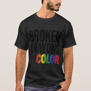 Broken crayons color shirt mental health awareness