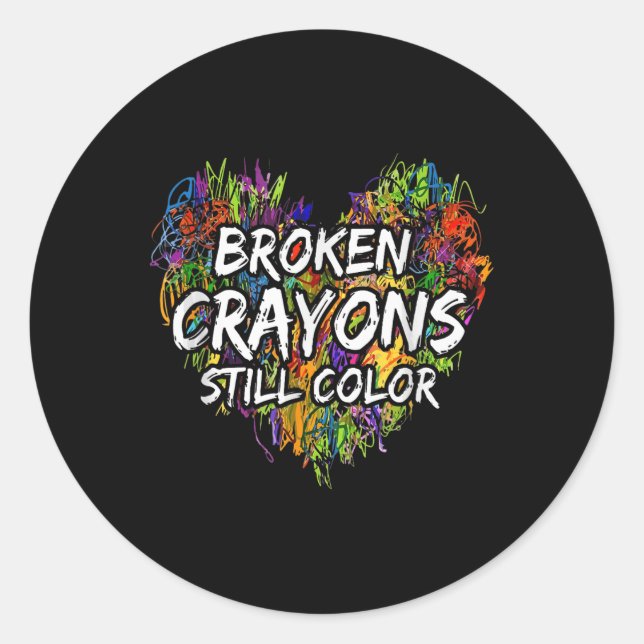 Broken Crayons Is Still Colour Funny Mental Health Classic Round Sticker (Front)